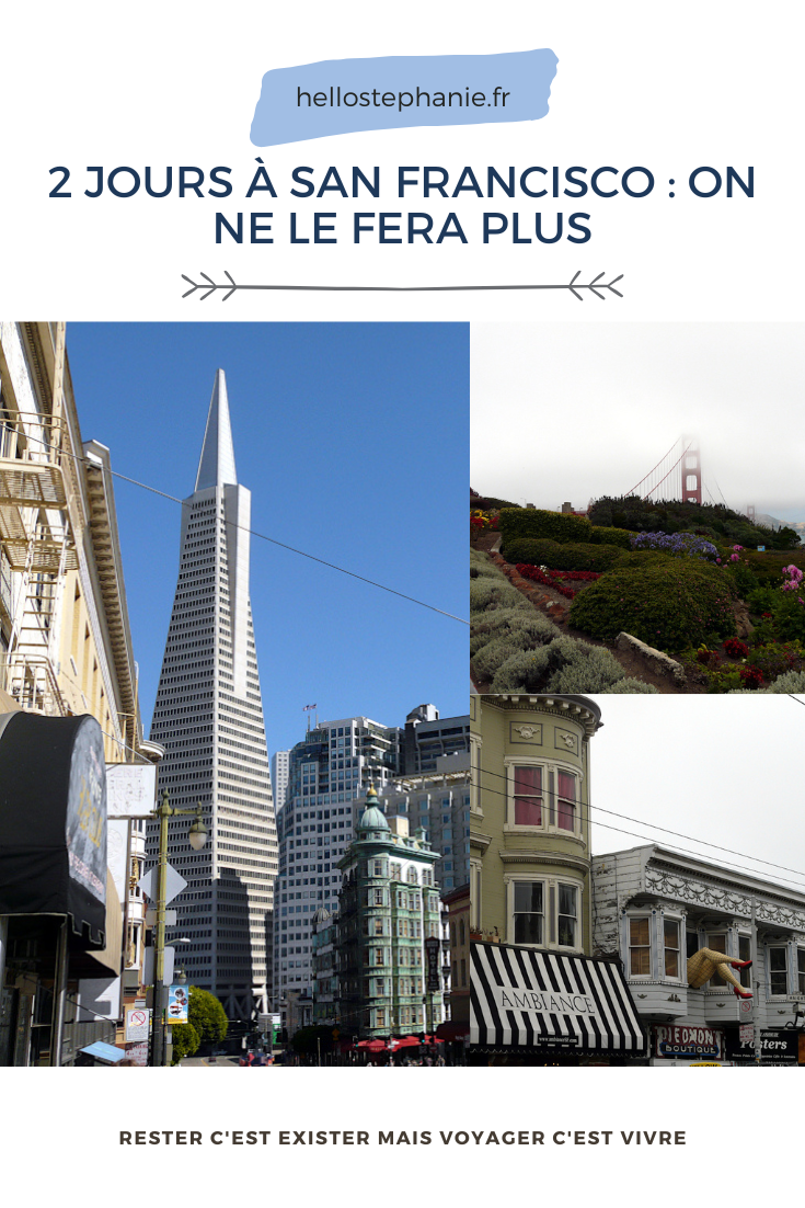 2 jours à San Francisco : on ne le fera plus